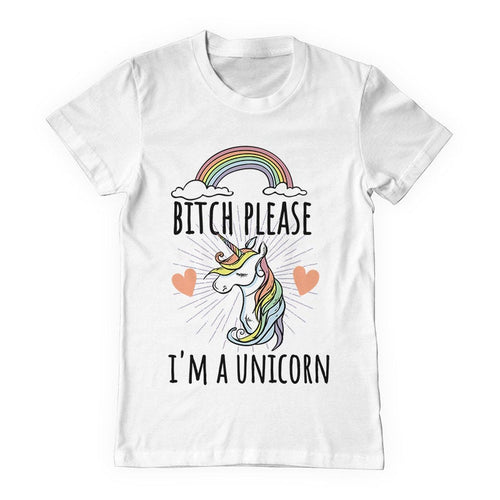 Bitch Please im a unicorn tee