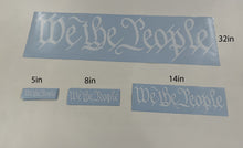 We The People Vinyl Decal Stickers for Cars, Trucks and More